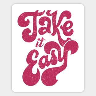 Take it Easy Sticker